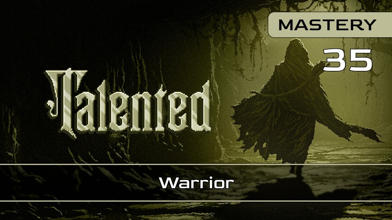 Talented || Warrior (Mastery 35)