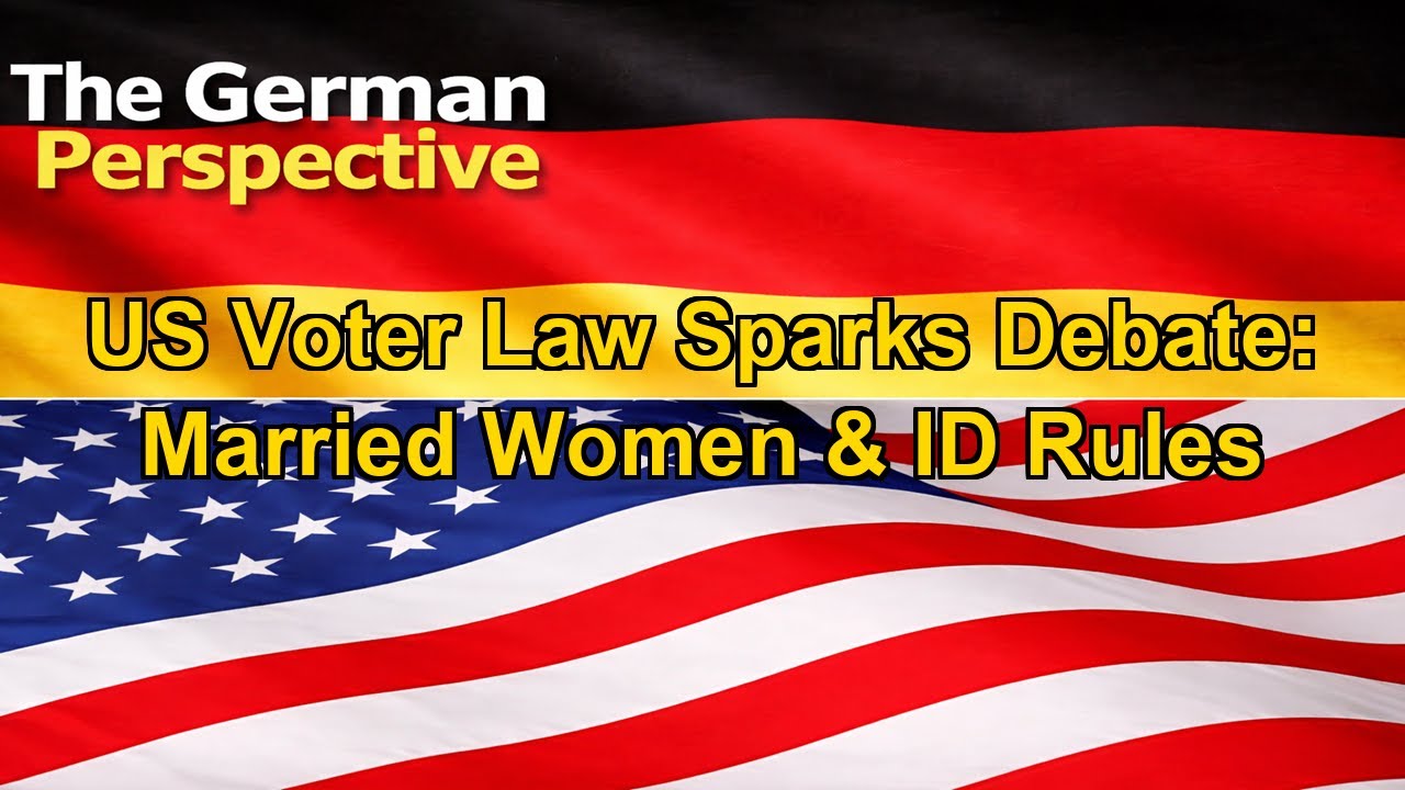 US Voter Law Sparks Debate: Married Women & ID Rules