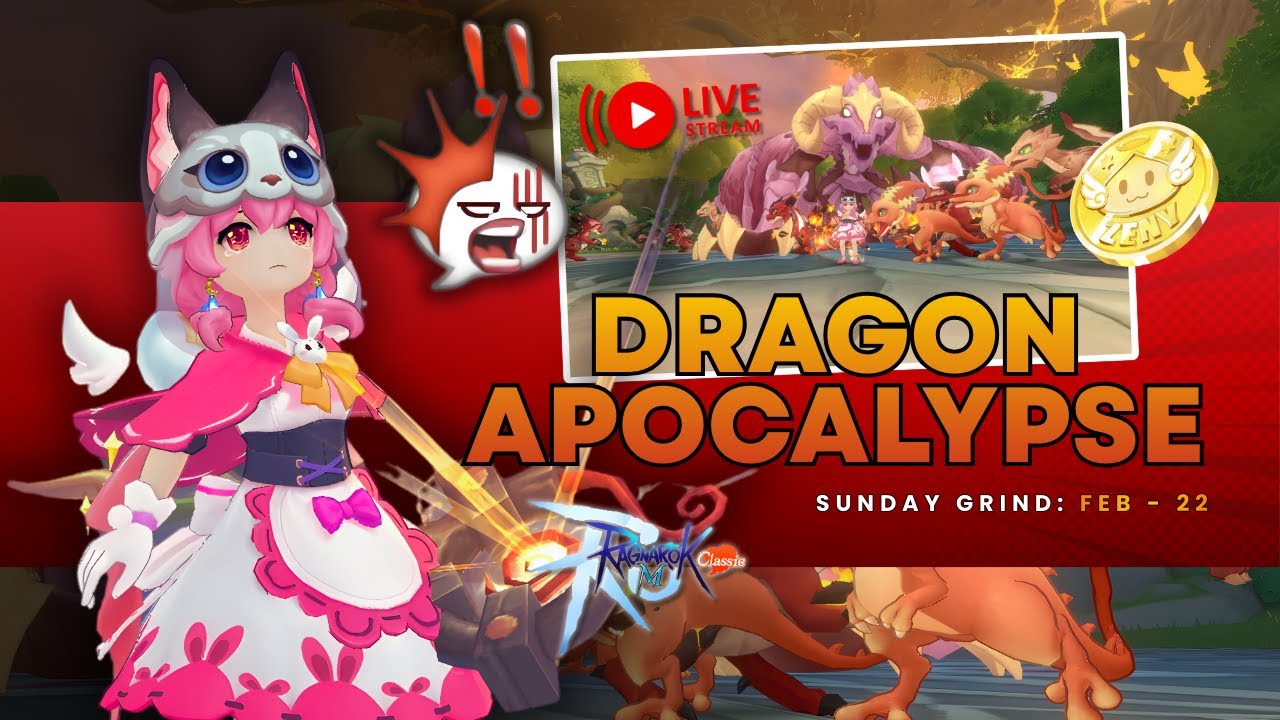 Ragnarok M: Classic - Sunday Grind + Dragon Apocalypse | 02-22