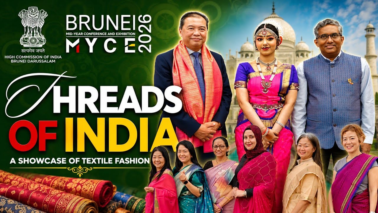 Brunei MYCE 2026: Threads of India 🇮🇳 | Fashion, Culture & Tradition