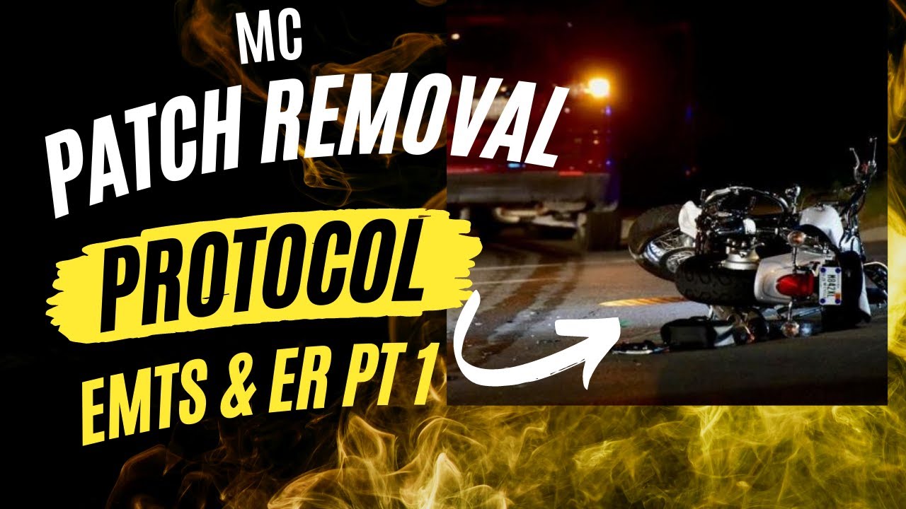 Patch Removal Protocol for EMTs, ER, Search & Rescue pt 1