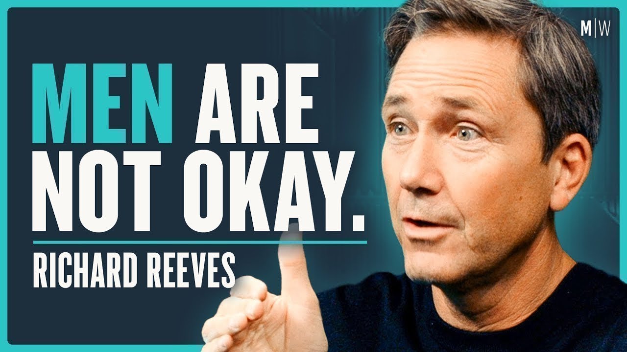 Male Inequality & The Fall of Men - Richard Reeves