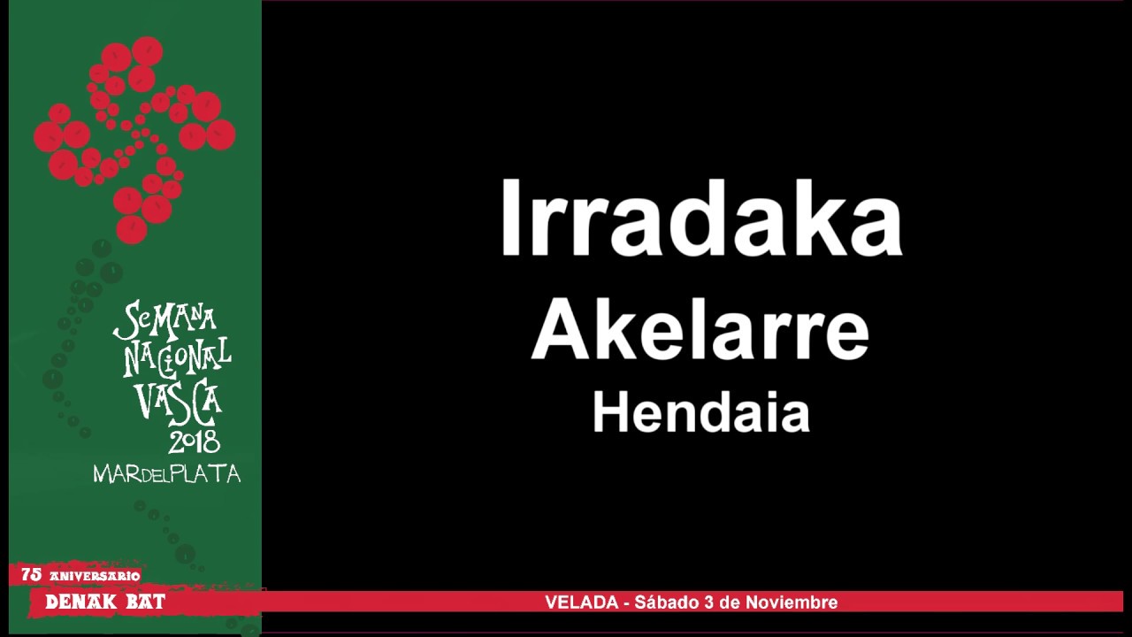 Semana Nacional Vasca 2018 - Irradaka - Akelarre, Hendaia