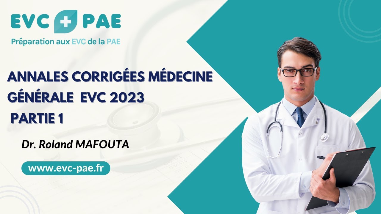 Correction annales Médecine Générale EVC 2023,  partie  1