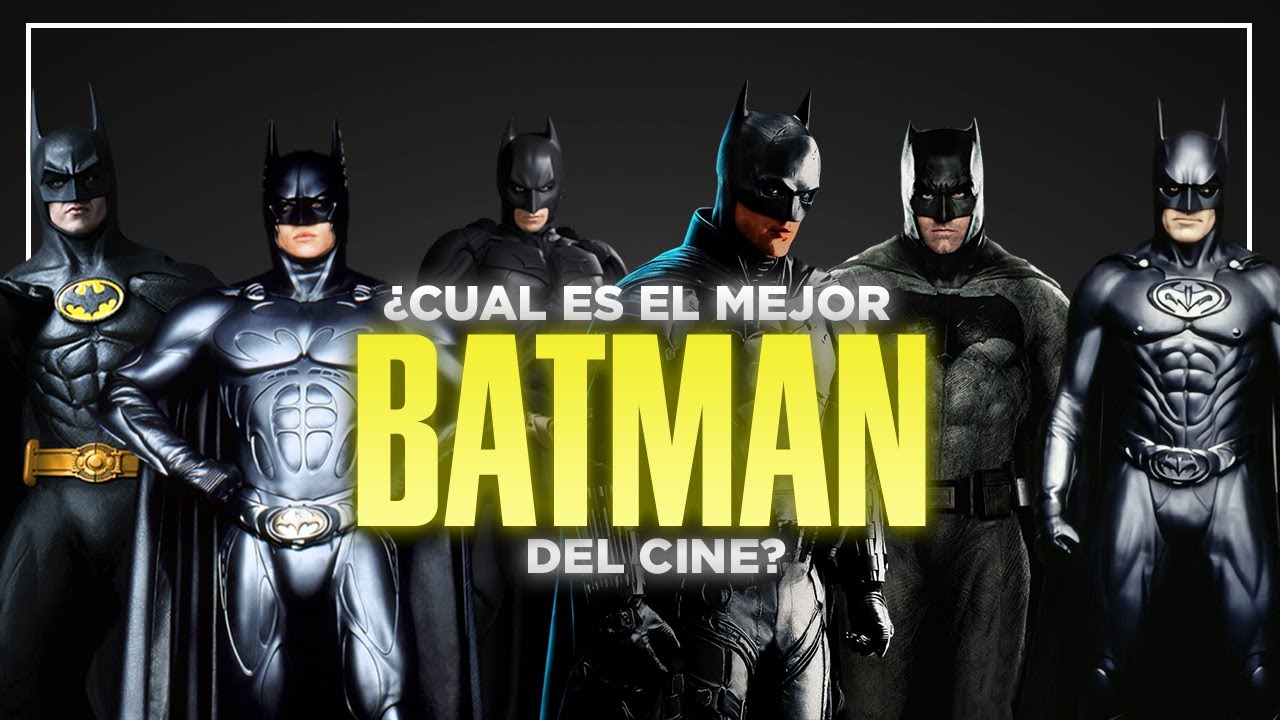 ¿Cual es el MEJOR Batman del CINE?