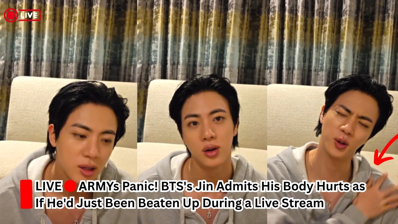 ARMYs Panic! BTS's Jin Admits His Body Hurts as If He'd Just Been Beaten Up During a Live Stream