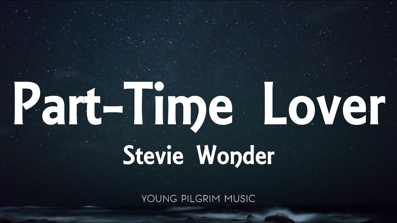 Stevie Wonder - Part-Time Lover (Lyrics)