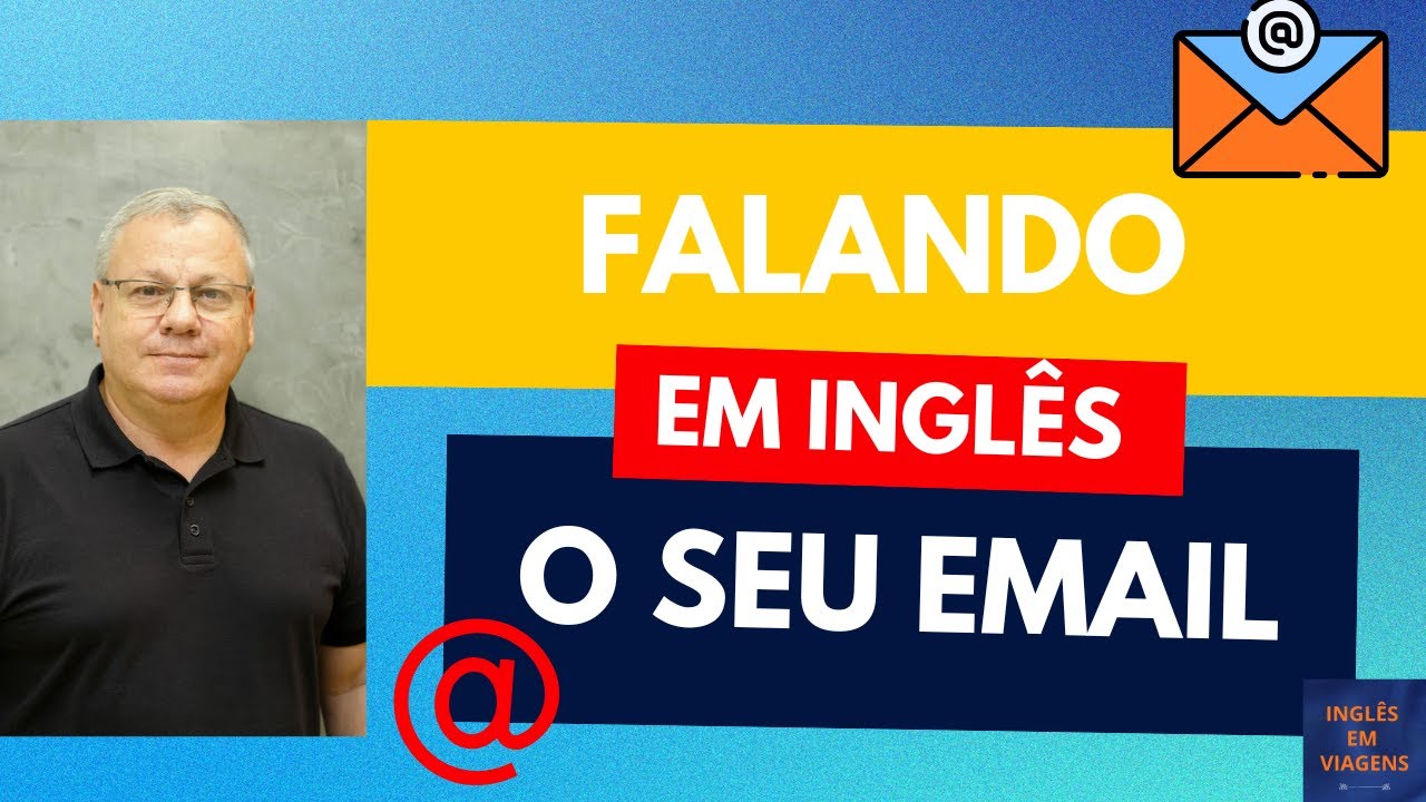 Socializando 01: TODAS as Maneiras de Falar um Email em Inglês