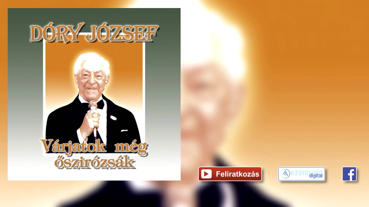 Dóry József - Azt mondják, hogy szerencsém van