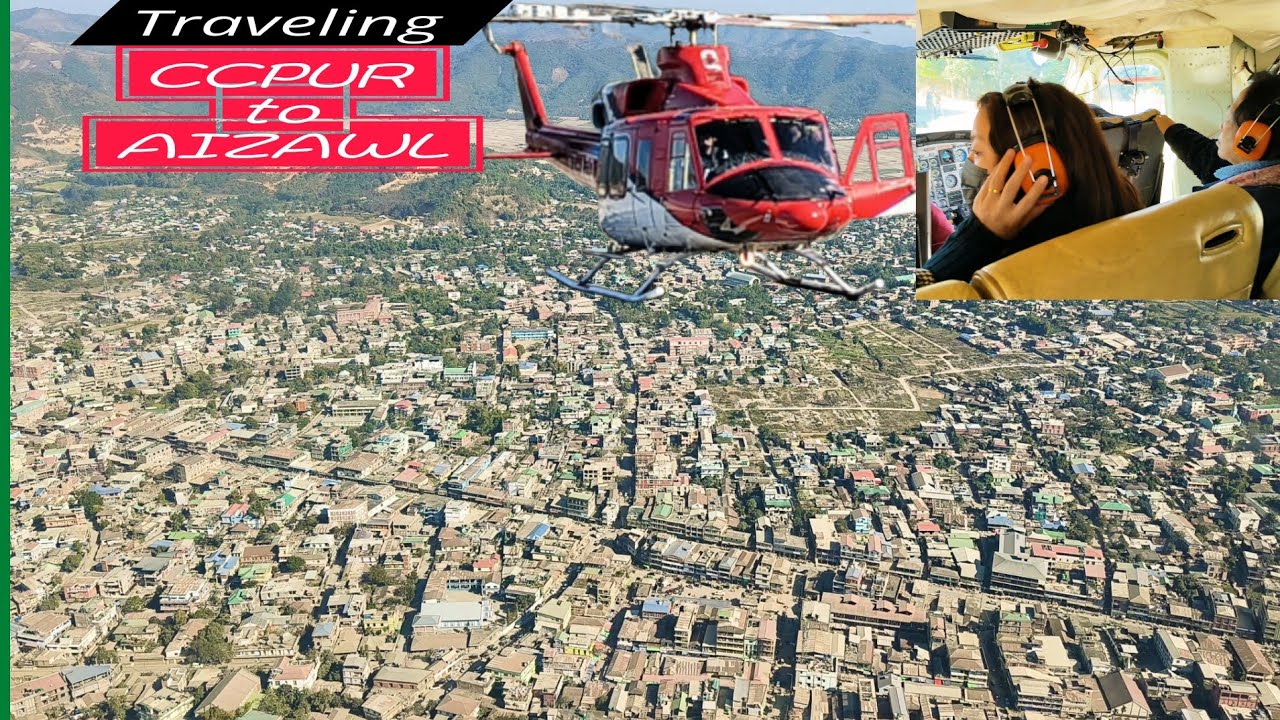 Traveling Vlog | Churachandpur to Aizawl by Helicopter