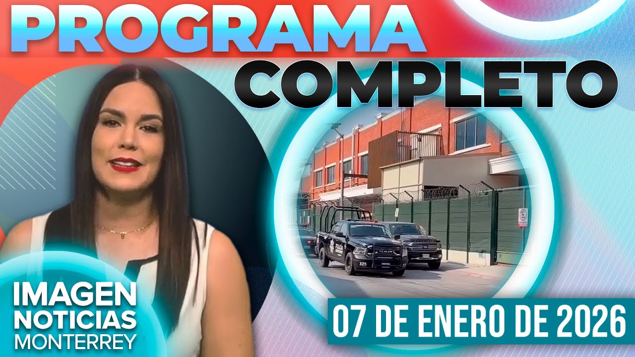 Noticias MTY con Brenda Cavazos | Programa Completo 7 de enero de 2026