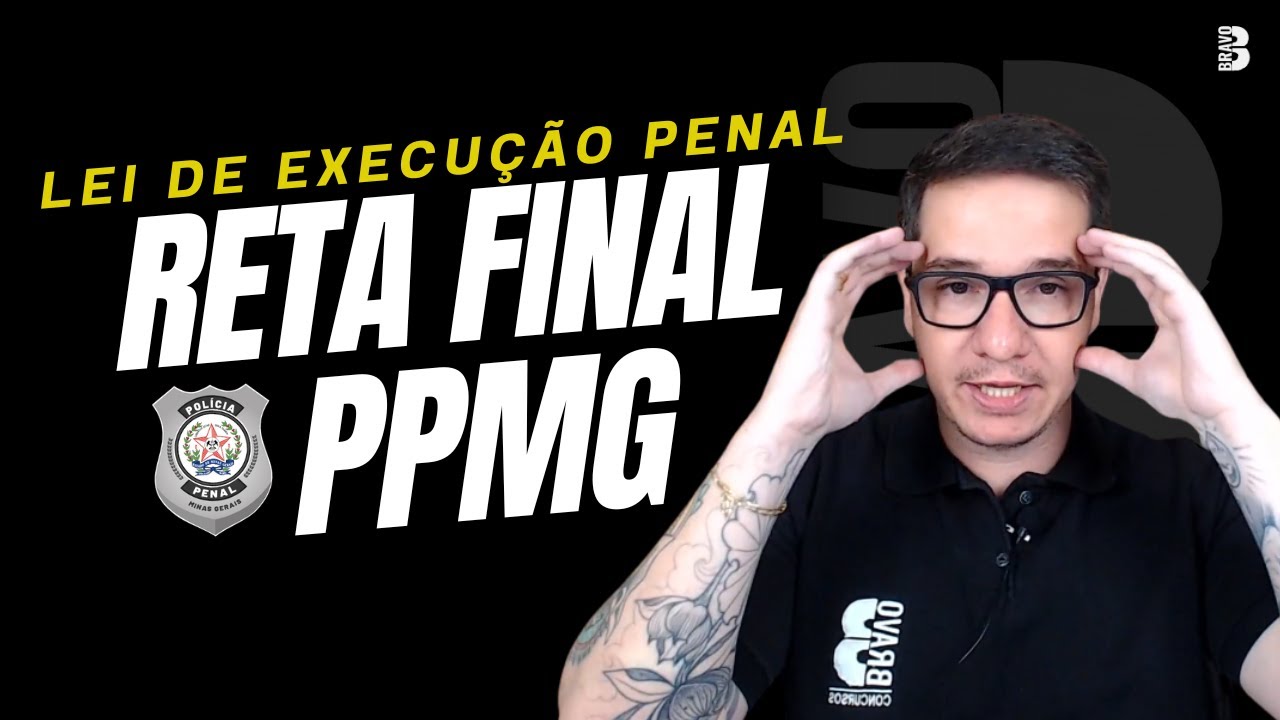 RETA FINAL PPMG: GARANTINDO AS QUESTÕES DE LEI DE EXECUÇÃO PENAL