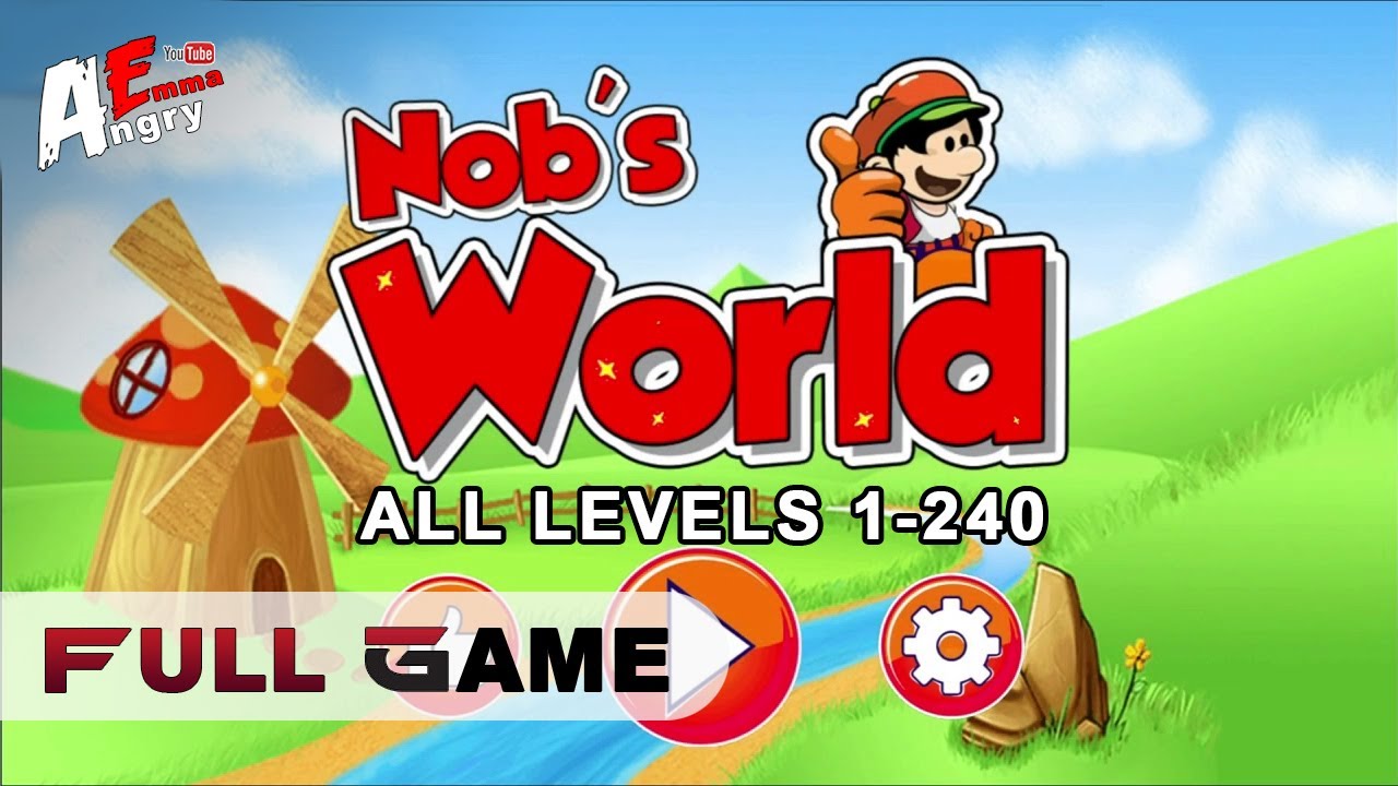 Nob's World - FULL GAME (all levels 1-240) / Gameplay Walkthrough (Android Game)