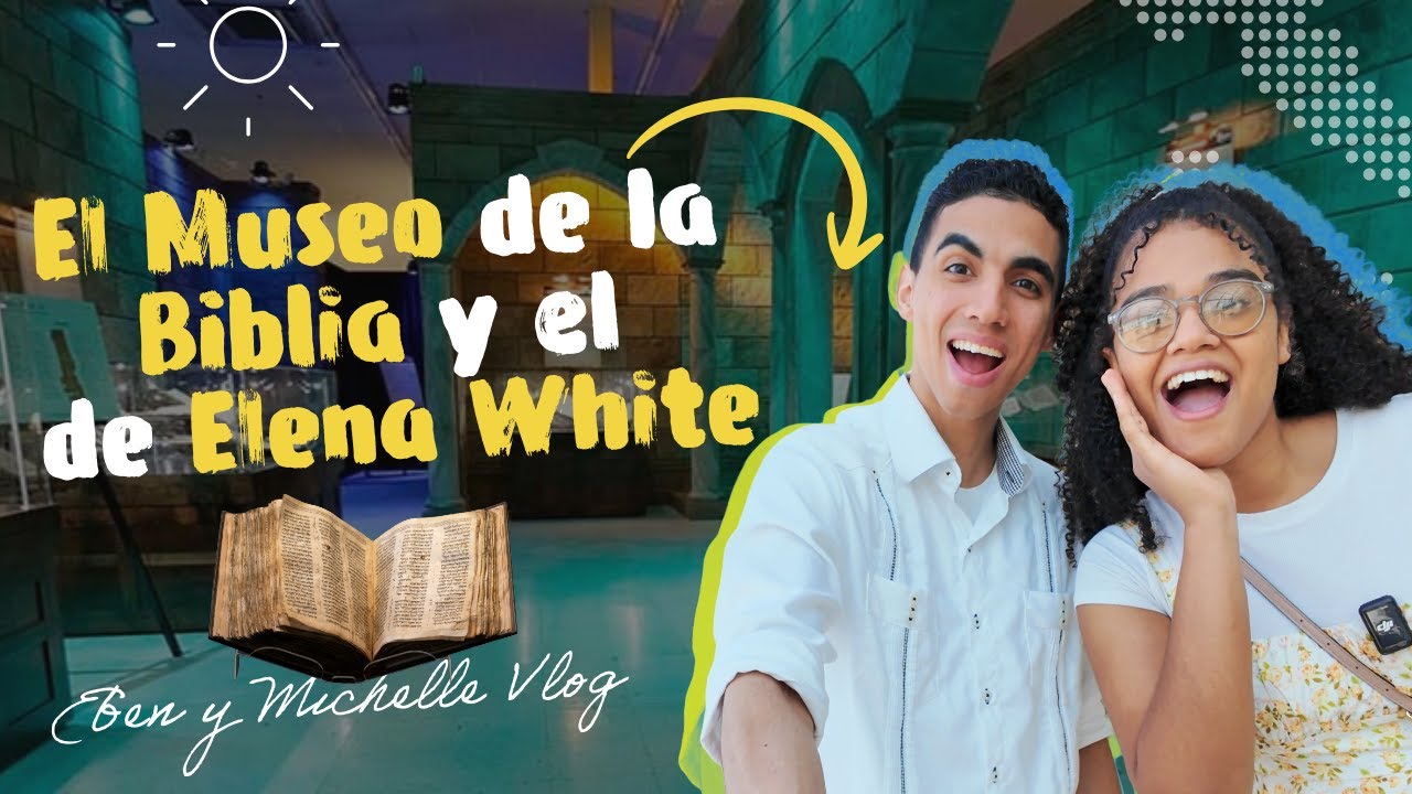 Visitamos el Museo de la Biblia y el de Elena White 😱 - Michelle y Eben Vlogs