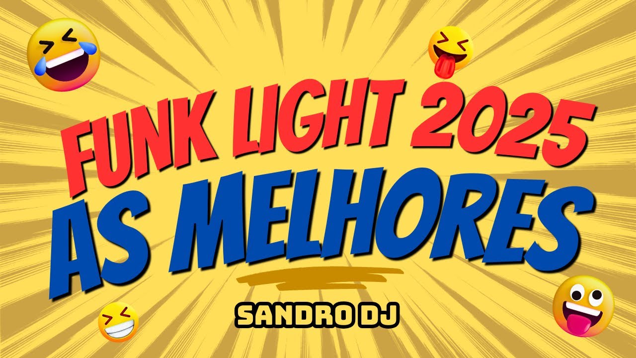 FUNK LIGHT 2025 - AS MELHORES DE ABRIL - SANDRO DJ - BORA DAN&Ccedil;AR 💃