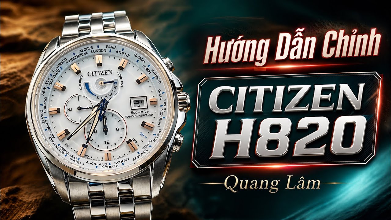 Hướng dẫn chỉnh đồng hồ Citizen H820 đầy đủ và chi tiết - Đồng Hồ Quang Lâm