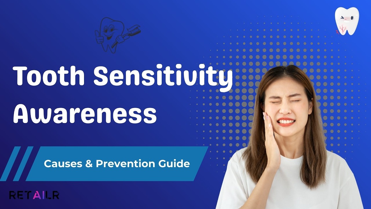 Tooth Sensitivity Awareness | Causes, Symptoms & Prevention Guide | Retailr Dental Education