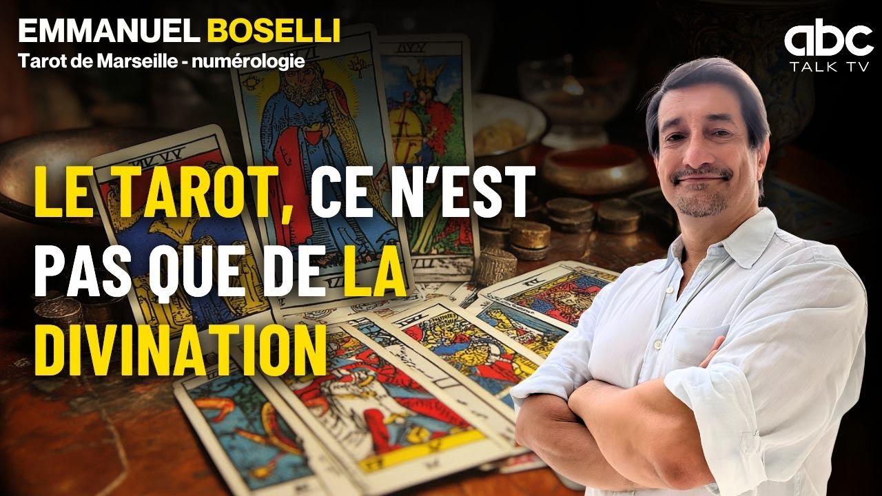 La VRAIE HISTOIRE du TAROT DE MARSEILLE - Emmanuel BOSELLI