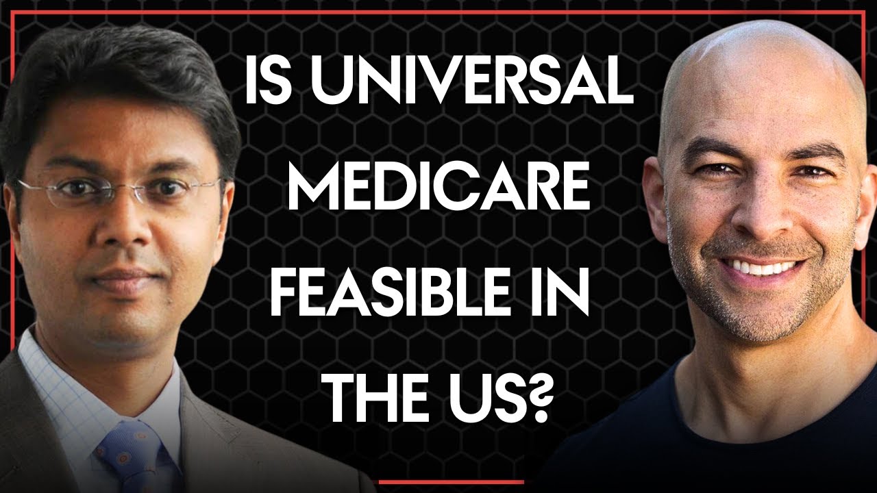 Is a universal Medicare program feasible in the US? | Peter Attia and Saum Sutaria