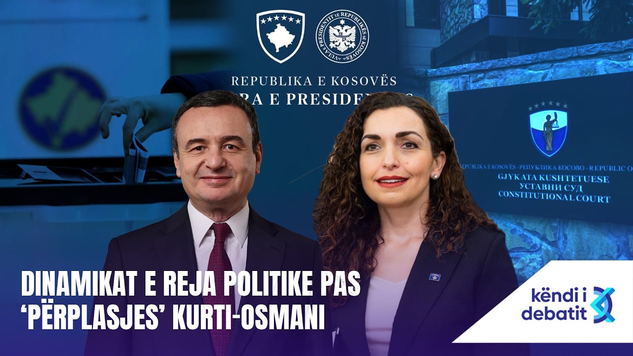 KËNDI I DEBATIT - DINAMIKAT E REJA POLITIKE PAS ‘PËRPLASJES’ KURTI – OSMANI  - 17.03.2026 @teve1