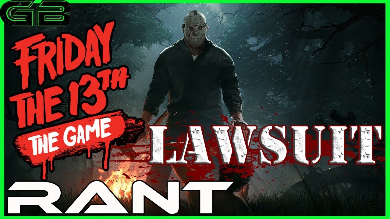 Friday the 13th Lawsuit Rant