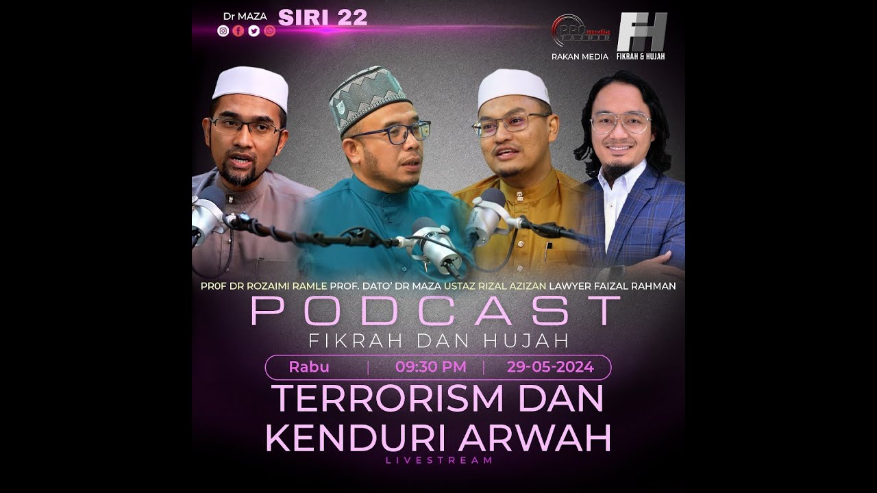 29-05-2024 PODCAST ~ Fikrah Dan Hujjah : Terrorism Dan Kenduri Arwah (Siri 22)