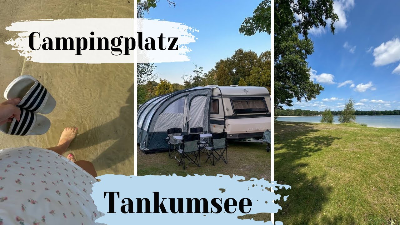 Campingplatz Tankumsee - Wir nehmen euch mit in den Kurzurlaub 🏕️