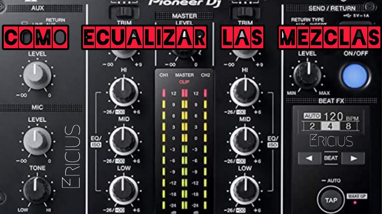 Como ECUALIZAR para hacer MEZCLAS MÁS FINAS