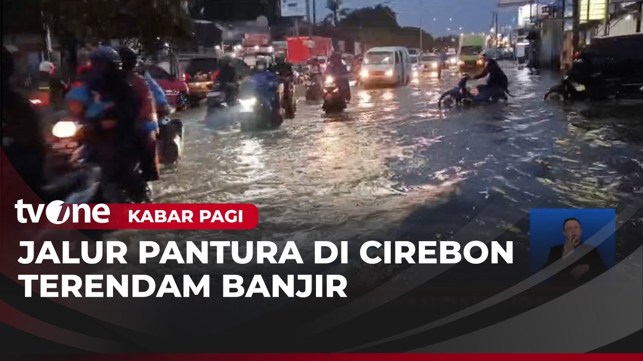 Cirebon Dikepung Banjir, Jalan Pantura Tenggelam | Kabar Pagi