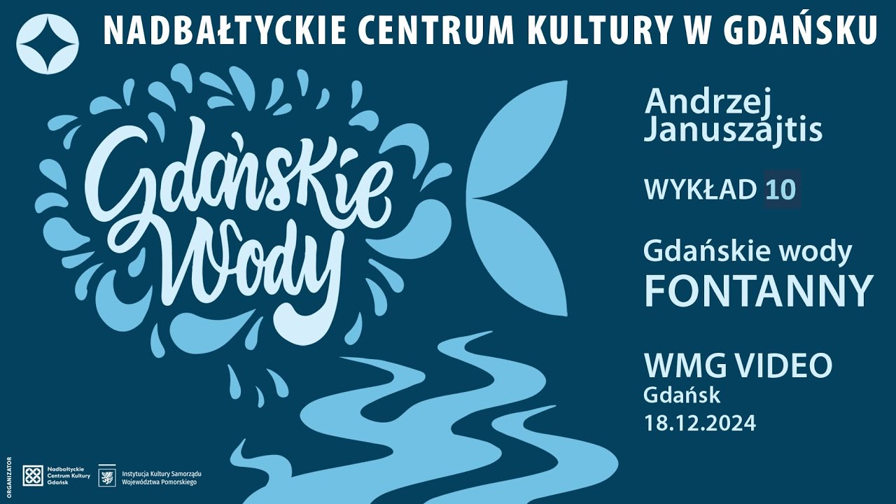 Wody gdańskie &bdquo;Fontanny&rdquo; cz. 10 | Andrzej Januszajtis (2024.12.18)