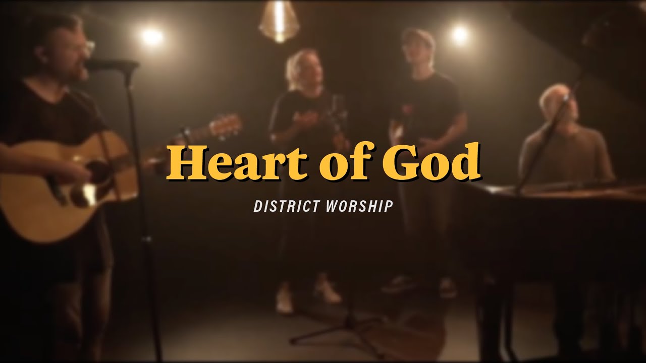 HEART OF GOD | Acoustic | District Worship