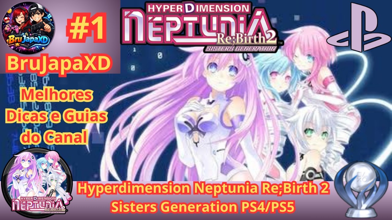 HyperDimension Neptunia Re;Birth 2 Sisters Generation PS4/PS5 #1 Começando Saga das Irmãs Goddesses!
