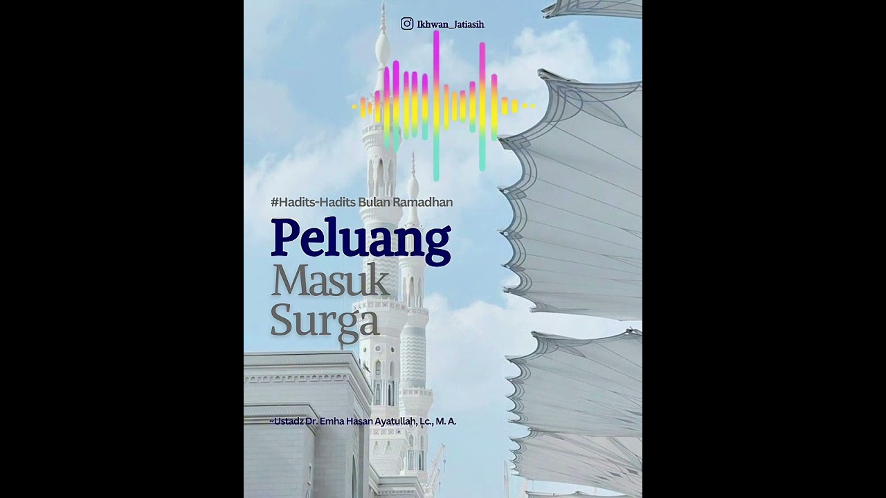 PELUANG MASUK SURGA | Ustadz Dr. Emha Hasan Ayatullah, Lc. MA.