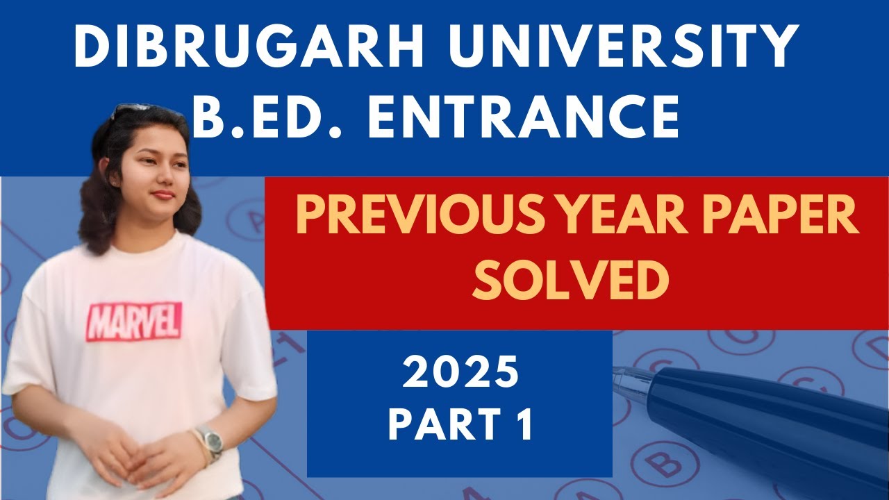 Dibrugarh University B.Ed 2025 Solved Paper | Part 1 | Must Watch for 2026 Aspirants