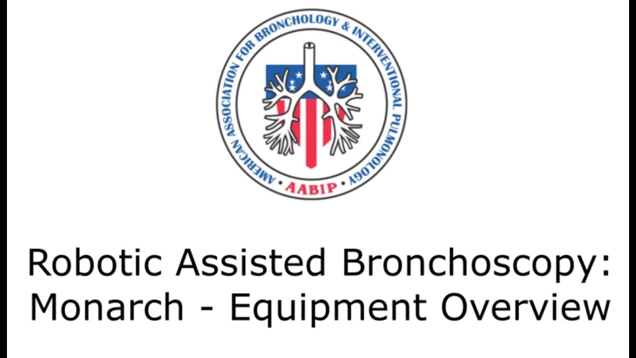 Robotic Assisted Bronchoscopy: Monarch - Equipment Overview