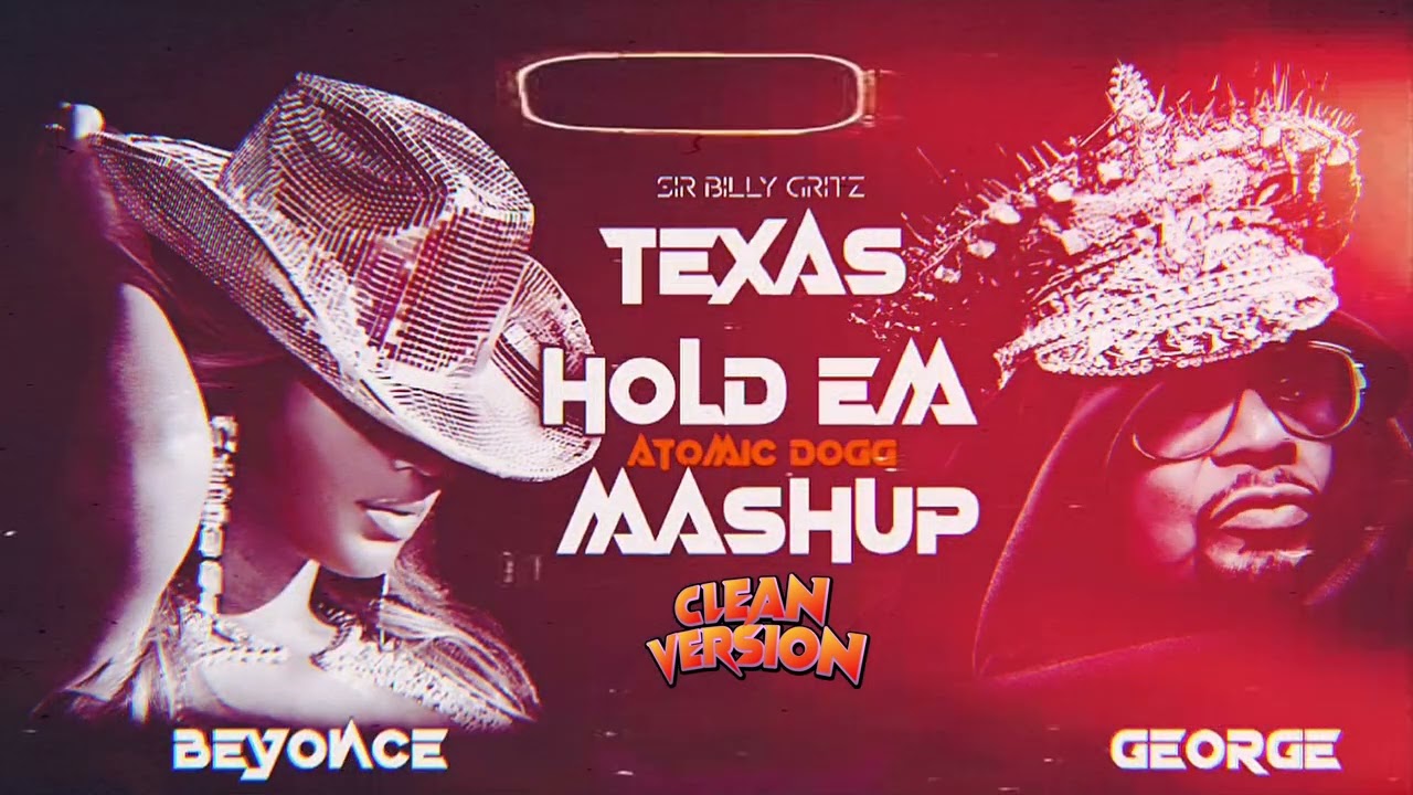 BEYONCE TEXAS HOLDEM FEAT. GEORGE CLINTON - CLEAN VERSION