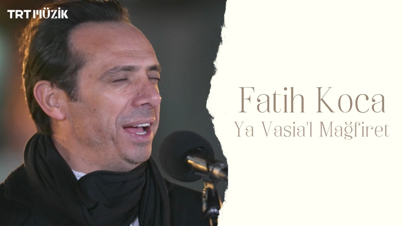 Y&Acirc; VASİA'L MAĞFİRET / FATİH KOCA (HD) @trtmuzik