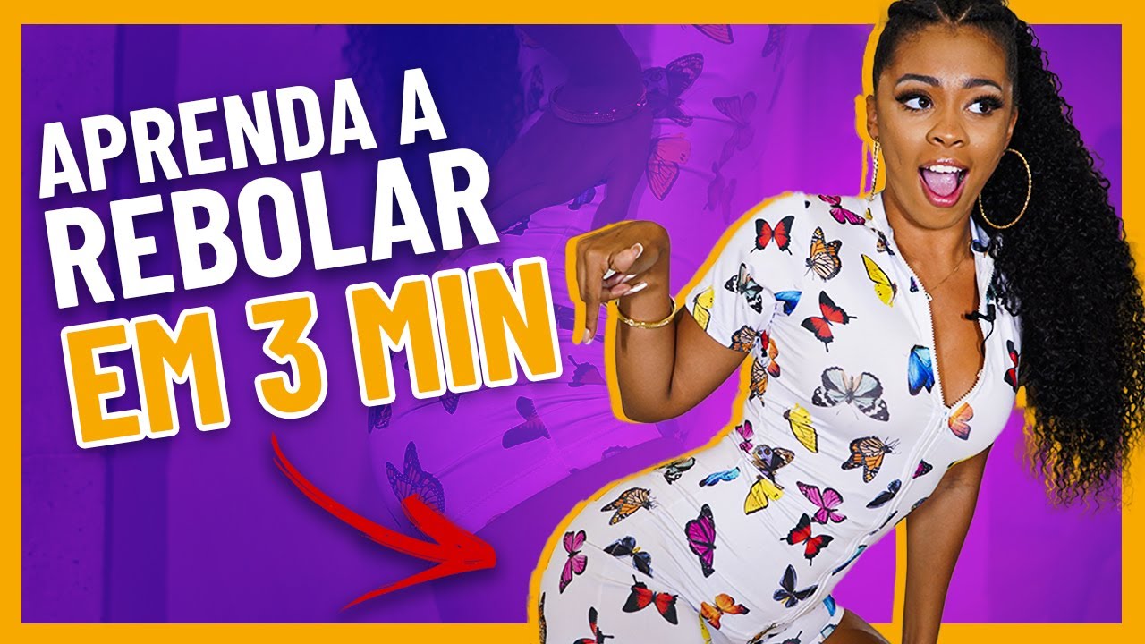 APRENDA A REBOLAR EM 3 MINUTOS 
