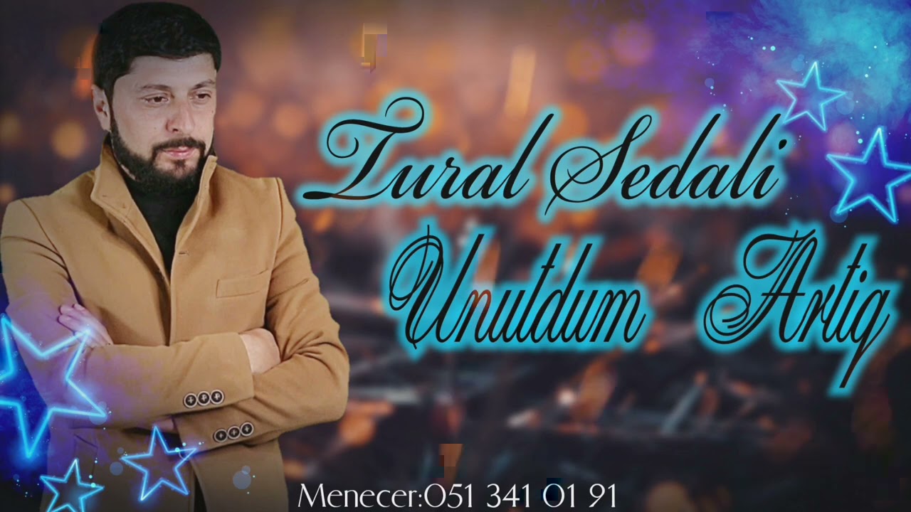 Tural Sedali - Unutdum Artiq 2021 (Ayrilmaliyiq) Tik Tok Trendi