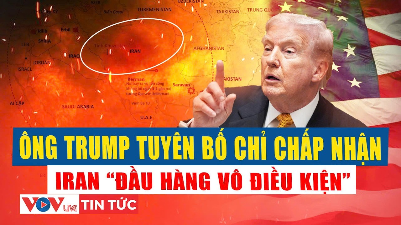 Tổng thống Trump yêu cầu Tehran ‘đầu hàng vô điều kiện’, nêu mẫu lãnh đạo mới cho Iran | VOVLive
