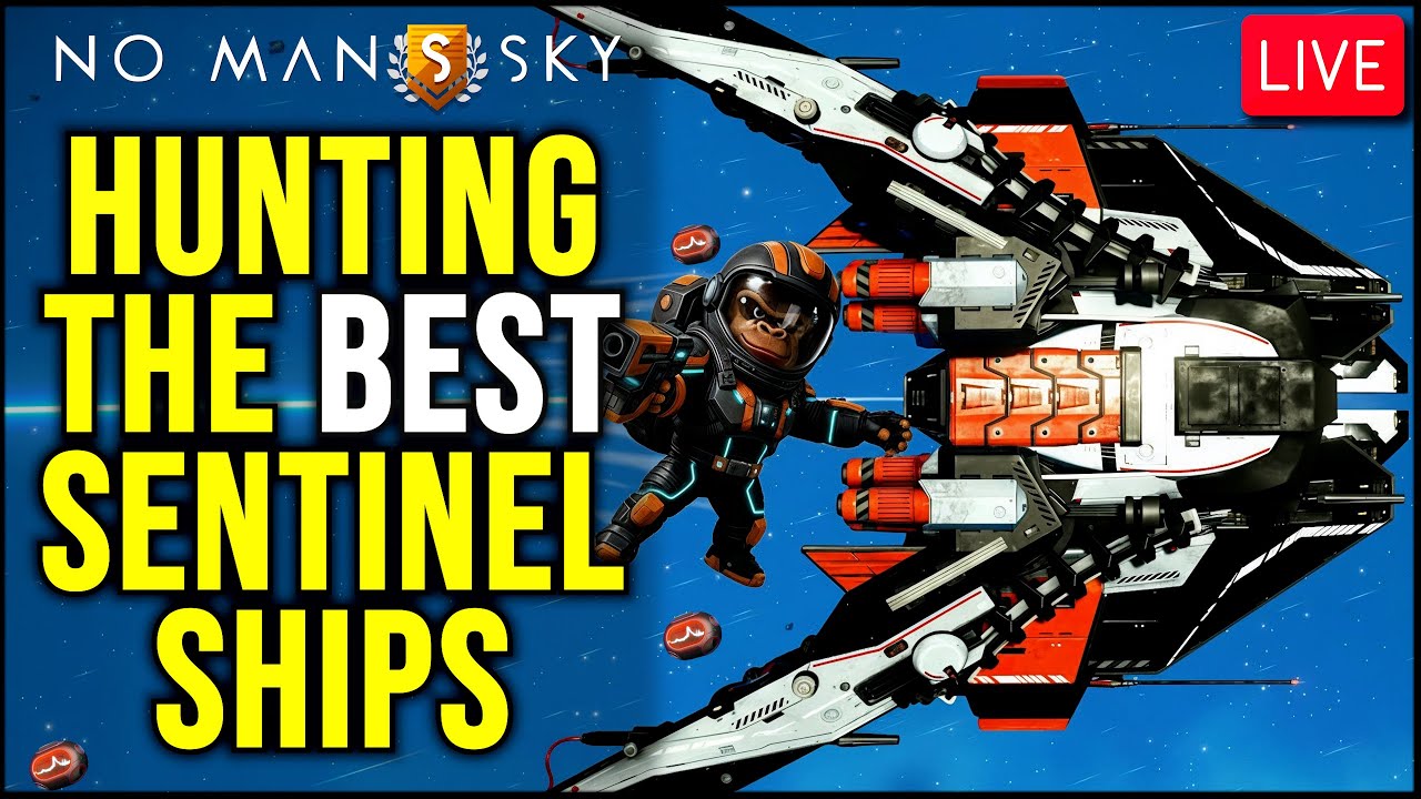 🔴LIVE: Sentinel Ship Hunting - Best Ships Only - No Man's Sky - Galaxy 256