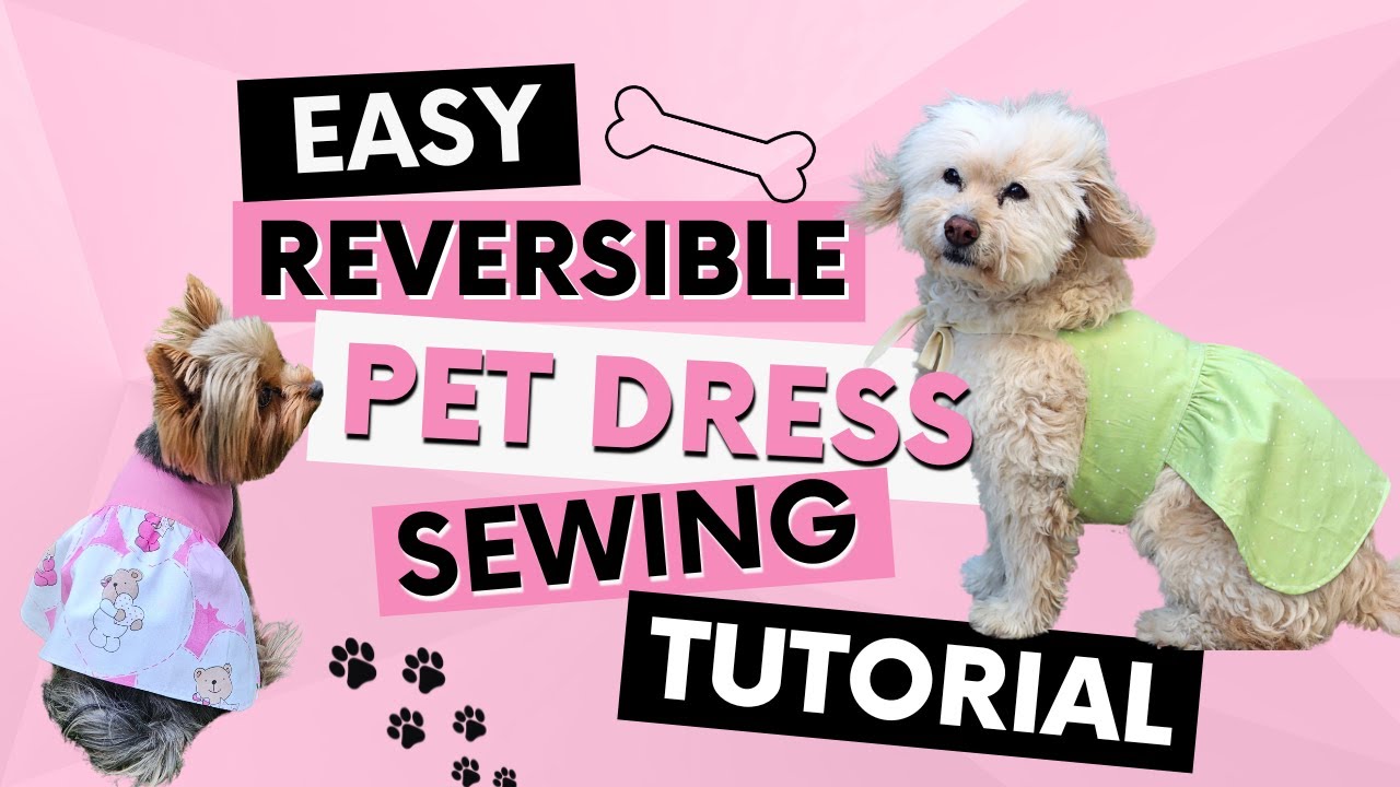 Sew A Stylish Reversible Pet Dress In Minutes With This Simple Tutorial!