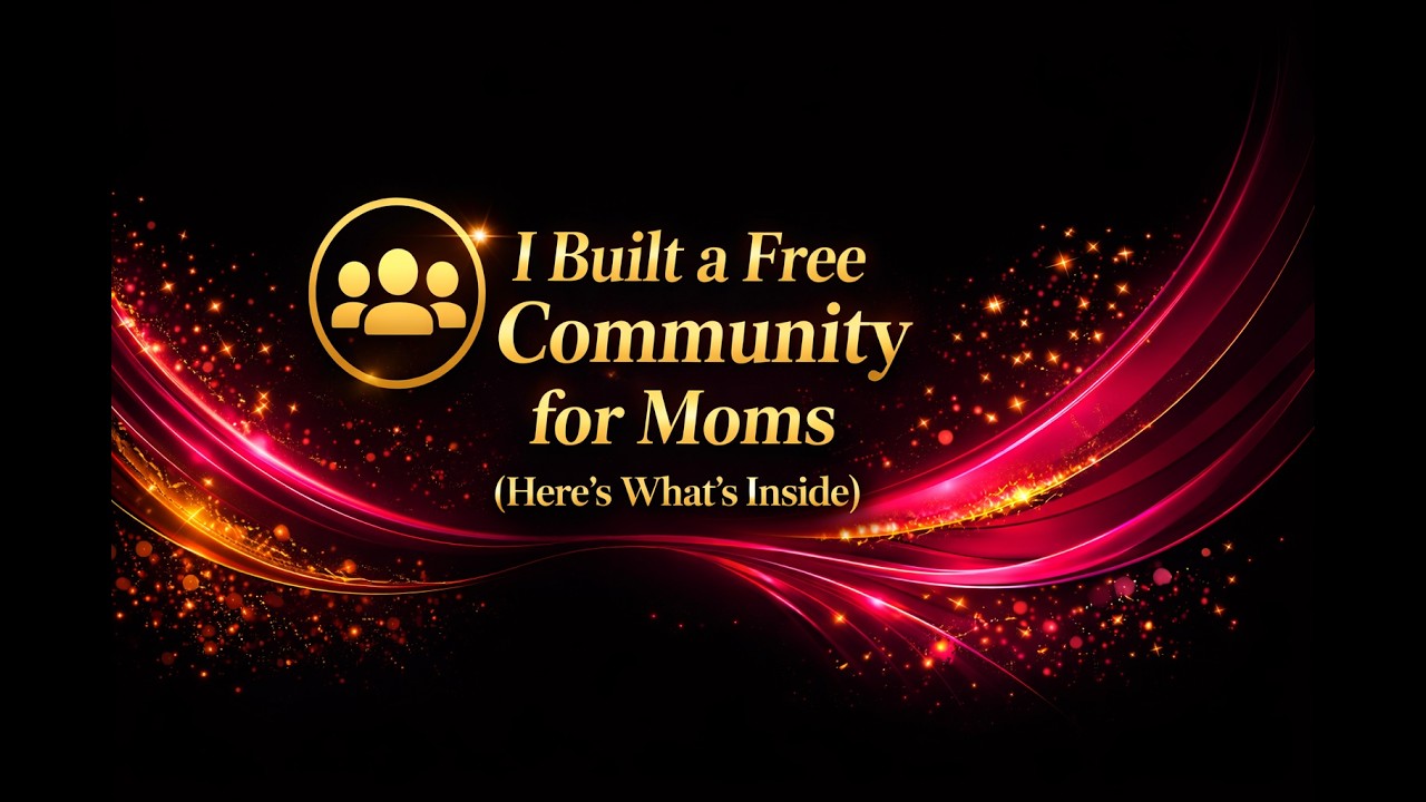 I Built A Free Community For Moms | Here's Whats Inside