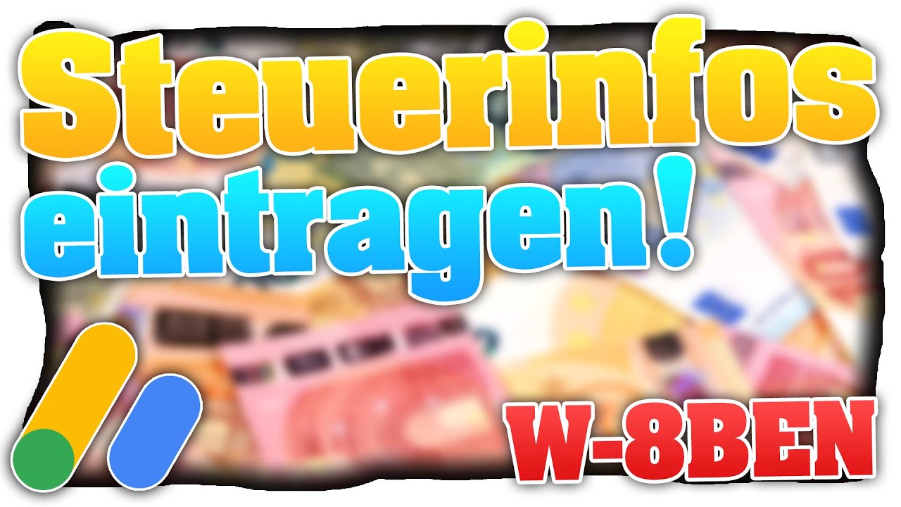 YouTube Steuerinformationen eintragen! AdSense Formular ausf&uuml;llen! Infos + KOMPLETT Anleitung!