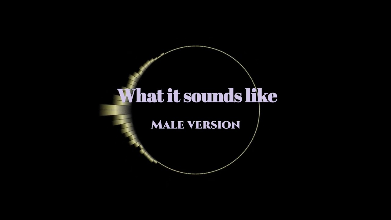 What it sounds like Male version ( K pop demon hunters)