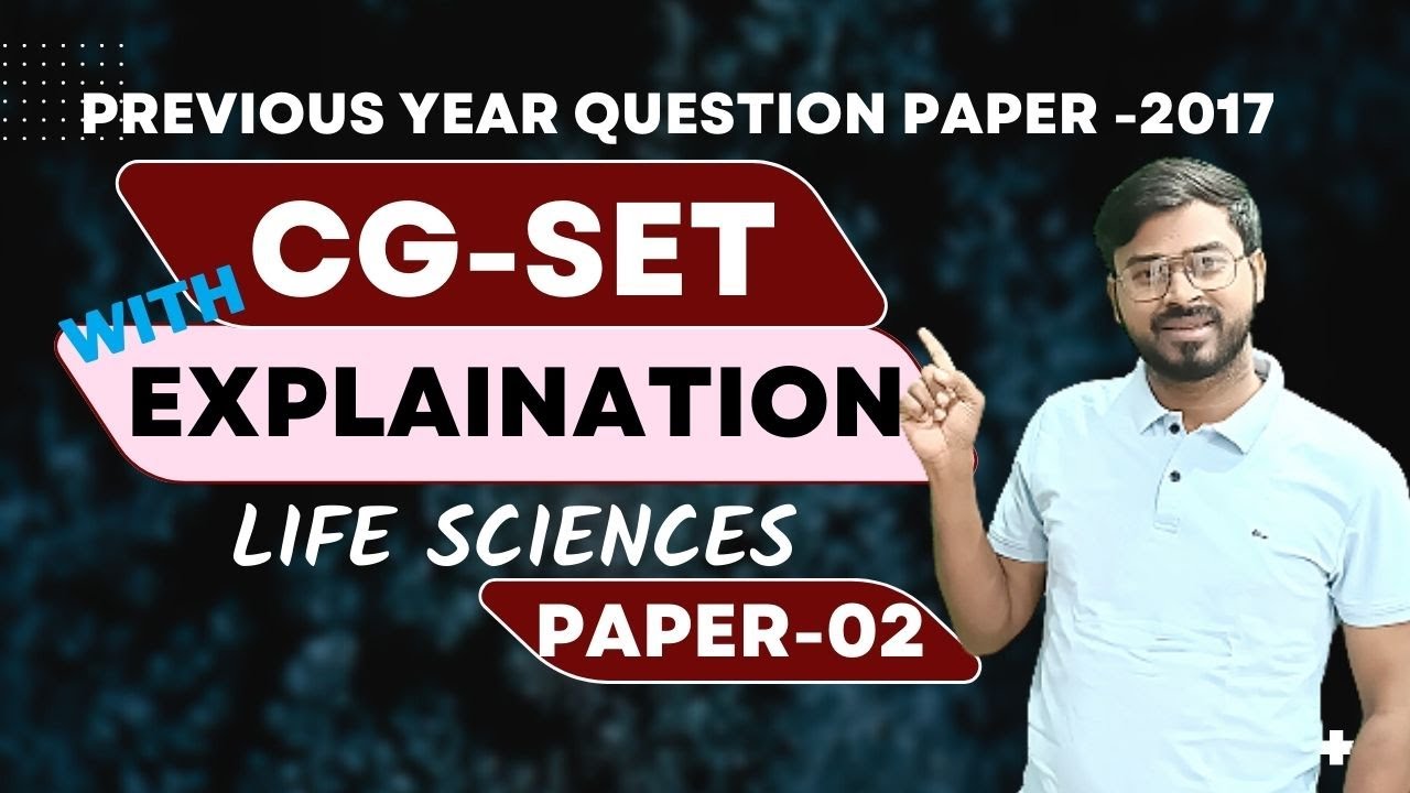 CG SET 2017 PAPER II || LIFE SCIENCE || COMPLETE SOLUTION || ANSWER KEY || EXPLANATION