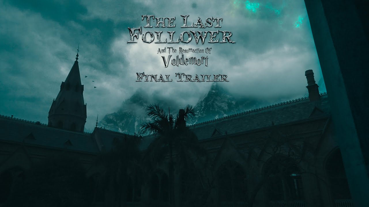 The Last Follower Final Official Trailer 2020 (A Harry Potter Fan Film)