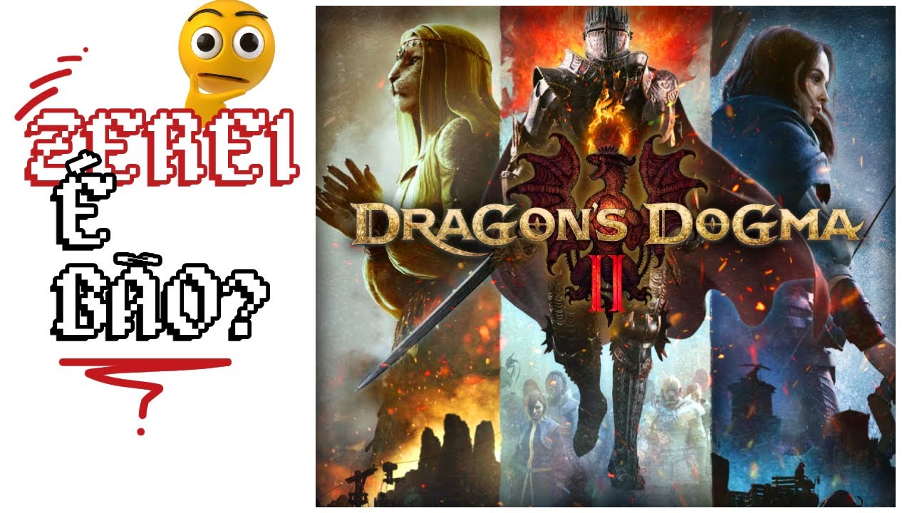 Zerei Dragons Dogma 2 - É bom? Crítica sobre o jogo