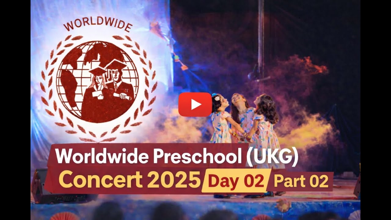 Worlwide Preschool (UKG) Annual Talent Show 2025 Day 02 Part 02