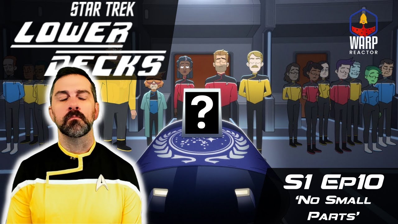 WOW! - Star Trek: Lower Decks S1E10 FINALE - 'No Small Parts' REACTION & REVIEW